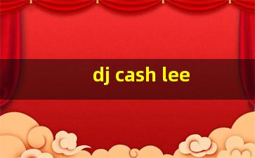 dj cash lee